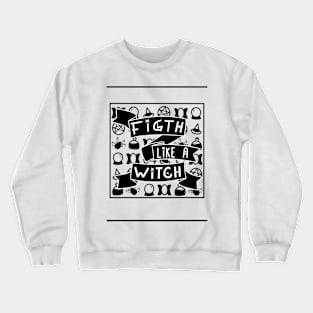 Fight Like a Witch Crewneck Sweatshirt